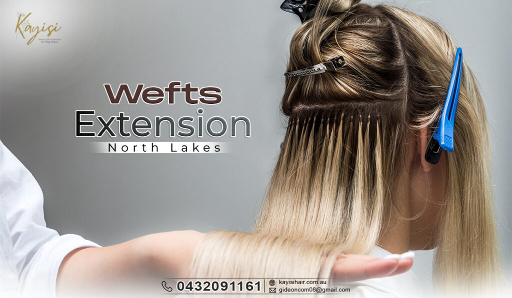 Wefts extensions North Lakes